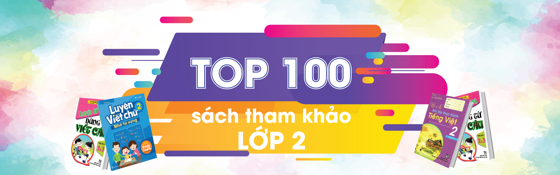 TOP 100 Sách Tham Khảo Lớp 2 Được Các Ba Mẹ Lựa Chọn Nhiều Nhất