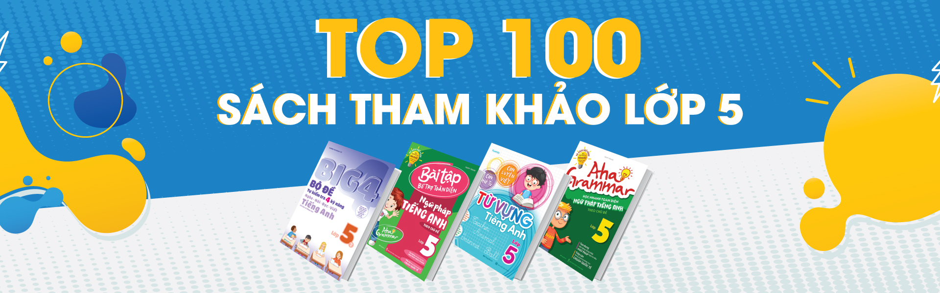 TOP 100 Sách Tham Khảo Lớp 5 Không Thể Thiếu Trong Năm Học Này