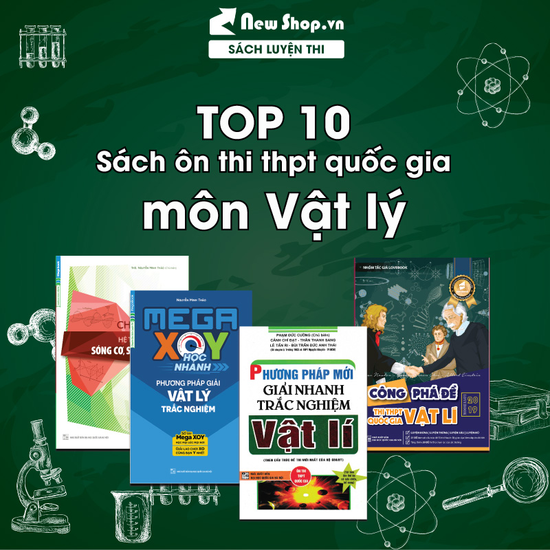 Top 10 Cuốn Sách Luyện Thi THPT Môn Vật Lý Bán Chạy Nhất Newshop.vn