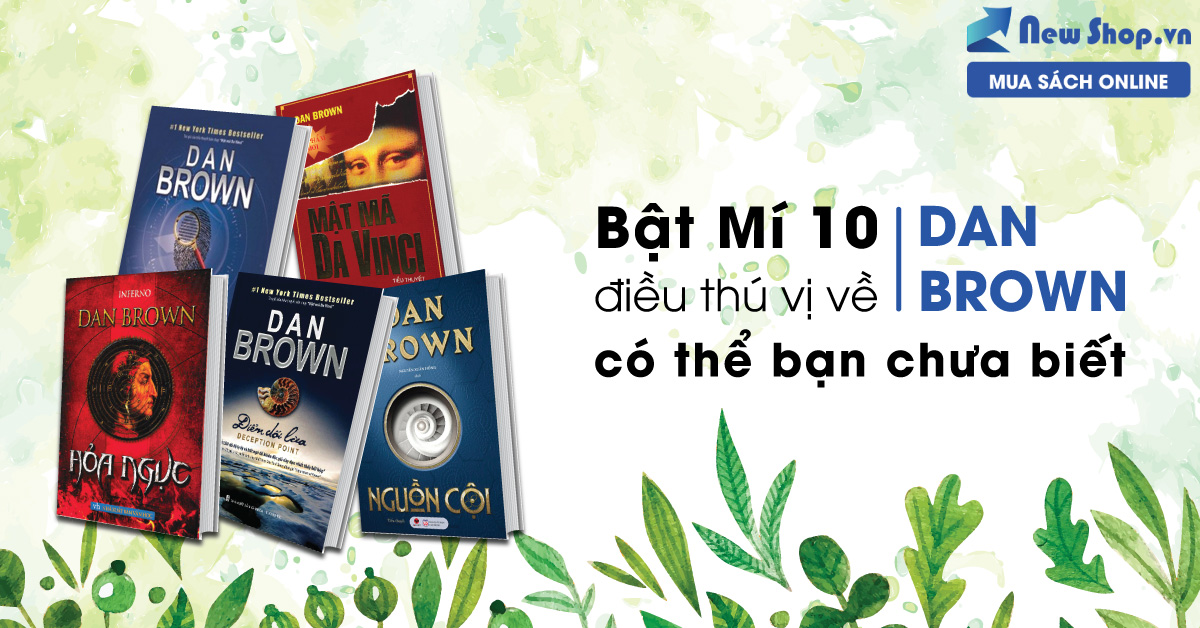 Bật Mí 10 Điều Thú Vị Về Dan Brown Có Thể Bạn Chưa Biết