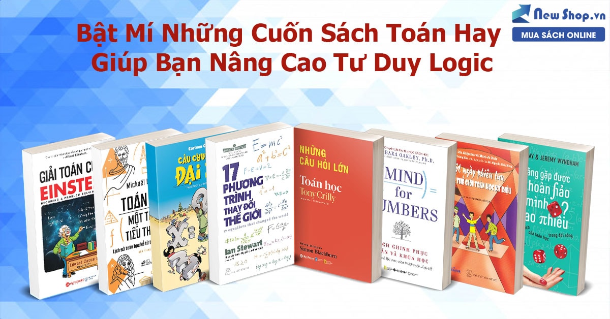 Bật Mí Những Cuốn Sách Toán Hay Nhất Giúp Bạn Nâng Cao Tư Duy Logic