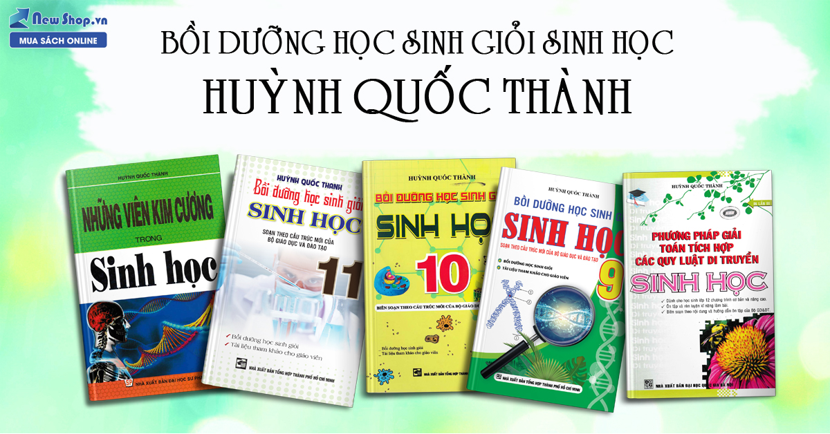 Tổng Hợp Bồi Dưỡng Học Sinh Giỏi Sinh Học - Huỳnh Quốc Thành