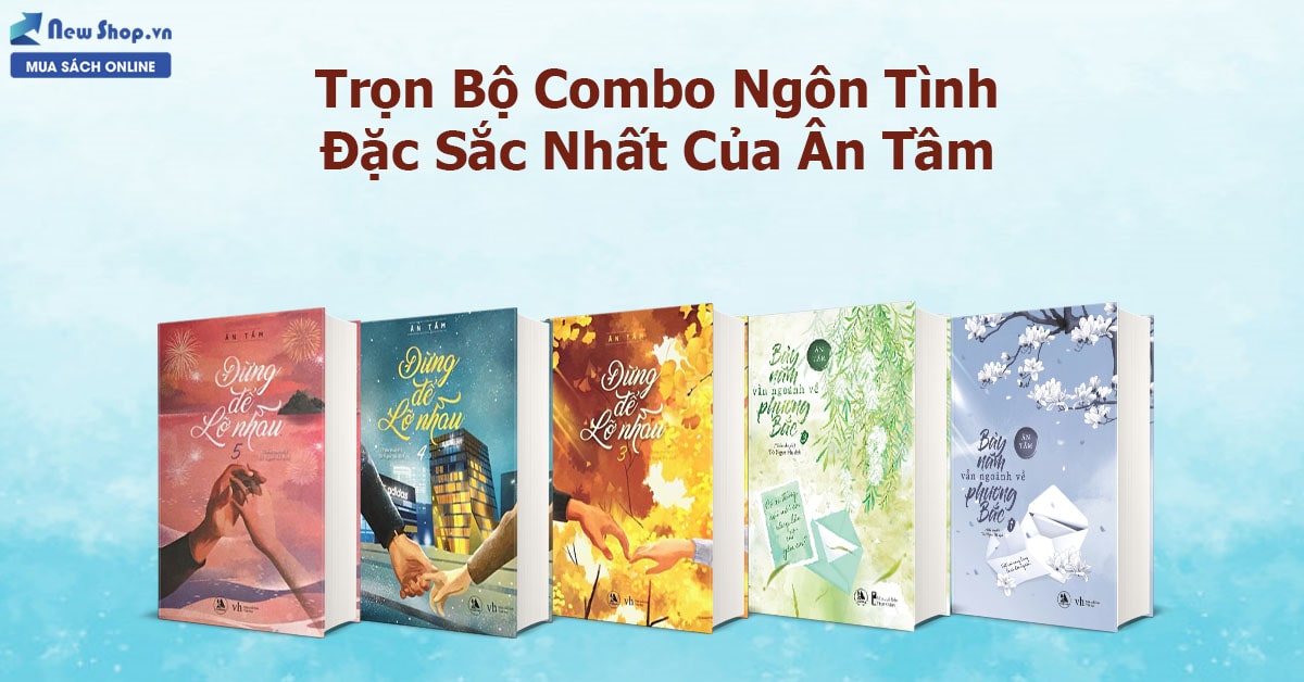 Trọn Bộ Combo Tiểu Thuyết Đặc Sắc Nhất Của Ân Tầm Trọn Bộ Combo Tiểu Thuyết Đặc Sắc Nhất Của Ân Tầm