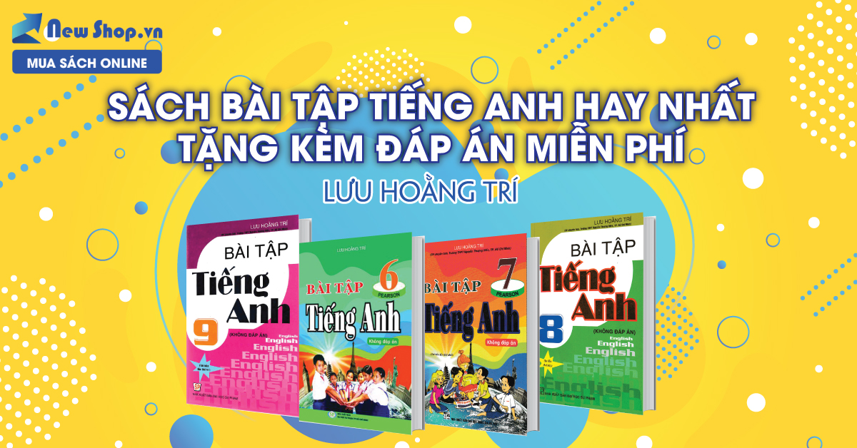 Đáp Án Sách Bài Tập Tiếng Anh Lưu Hoằng Trí