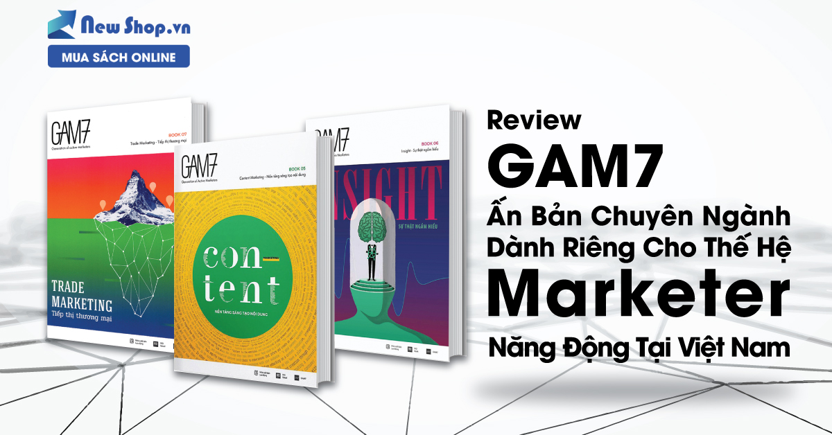 Review GAM7 - Ấn Bản Chuyên Ngành Cho Thế Hệ Marketer