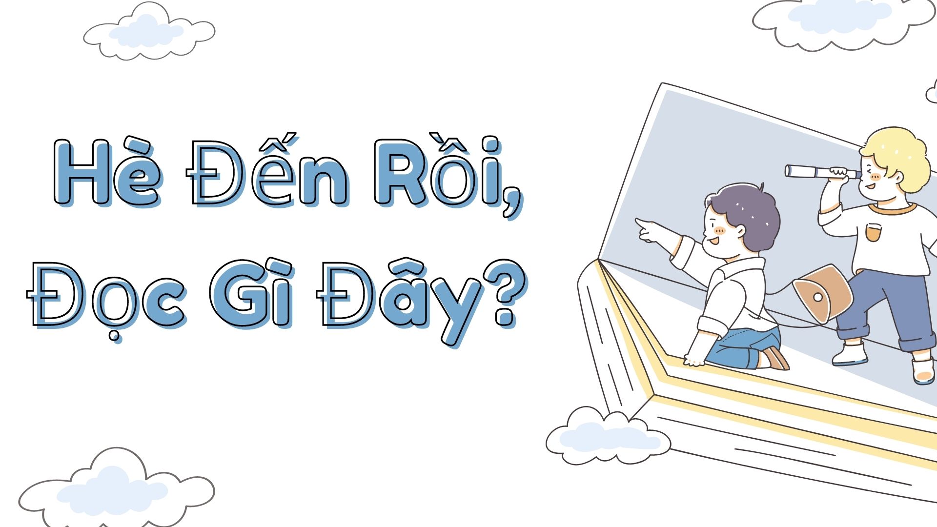 ​Hè Đến Rồi, Đọc Gì Đây? 
