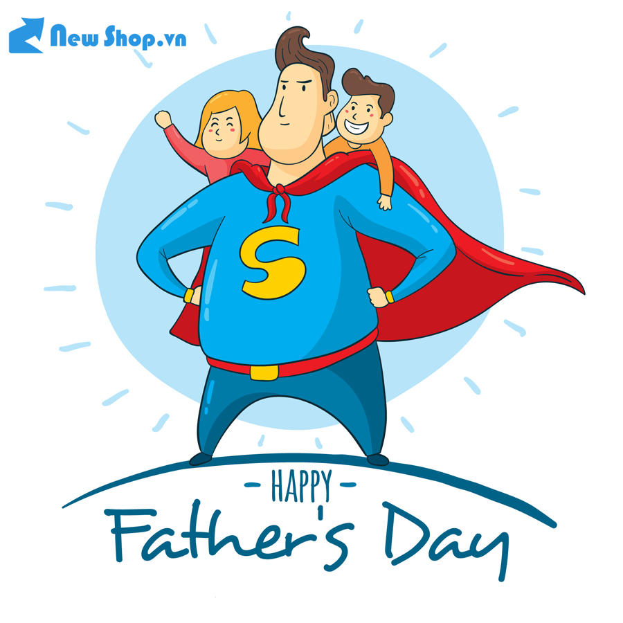 Happy Father's Day - Những Lời Chúc Và Món Quà Ý Nghĩa Nhất Dành Tặng "Siêu Nhân Bố"