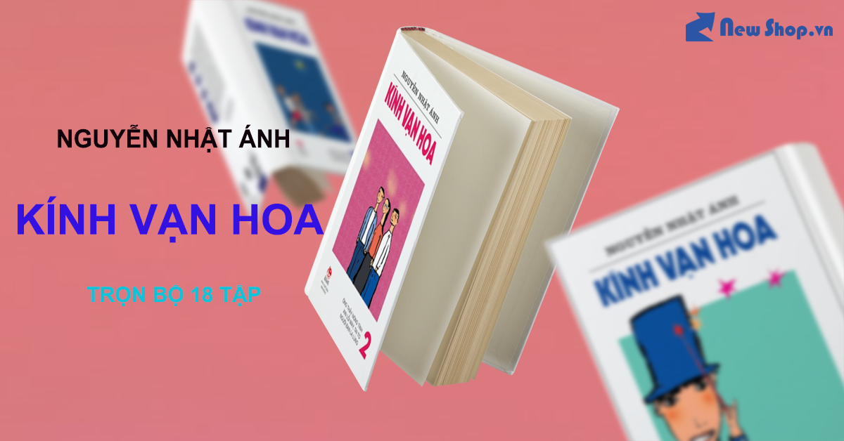Tuổi Thơ Vượt Thời Gian: Kính Vạn Hoa - Nguyễn Nhật Ánh