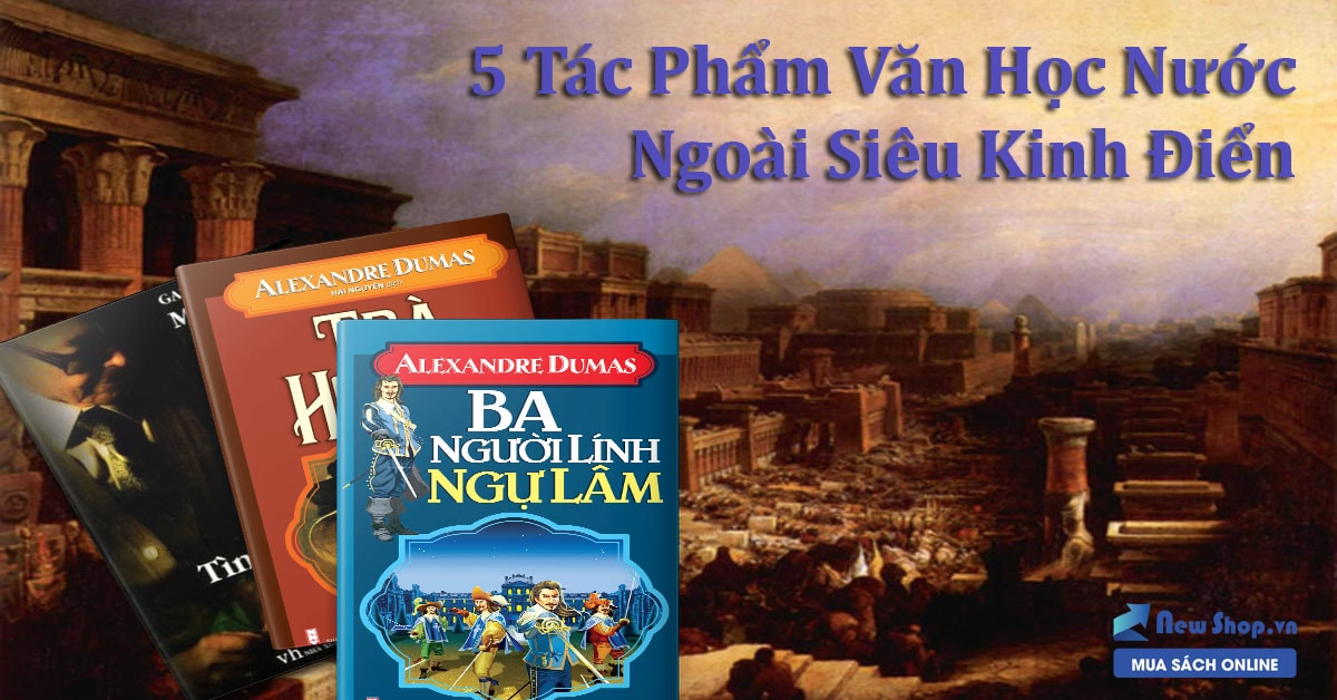 5 Tác Phẩm Văn Học Nước Ngoài Siêu Kinh Điển