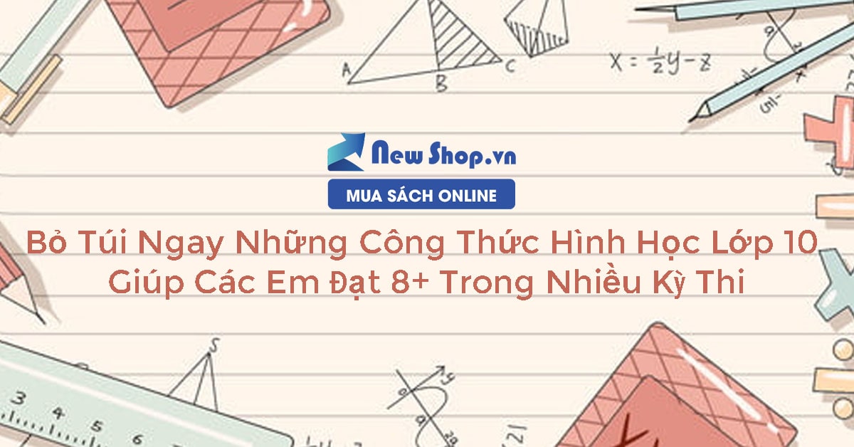 Bỏ Túi Ngay Những Công Thức Hình Học Lớp 10