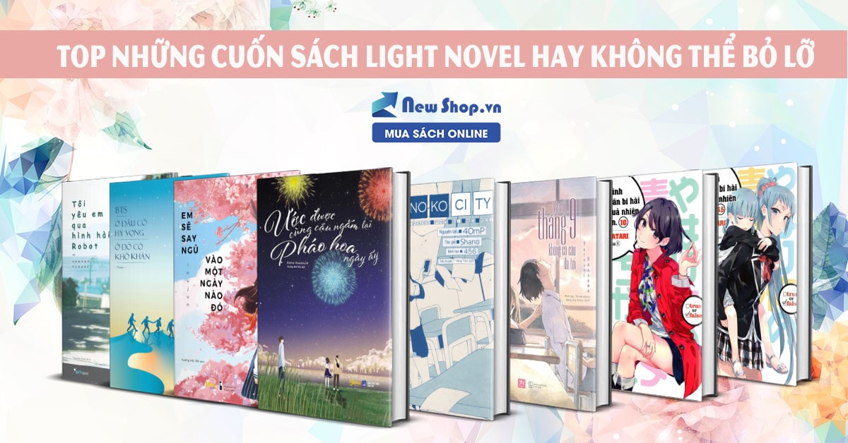 Top Những Cuốn  Sách Light Novel Không Thể Bỏ Lỡ