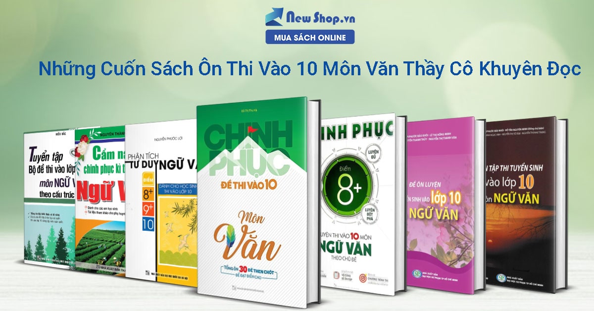 Những Cuốn Sách Ôn Thi Vào 10 Môn Văn Thầy Cô Khuyên Đọc