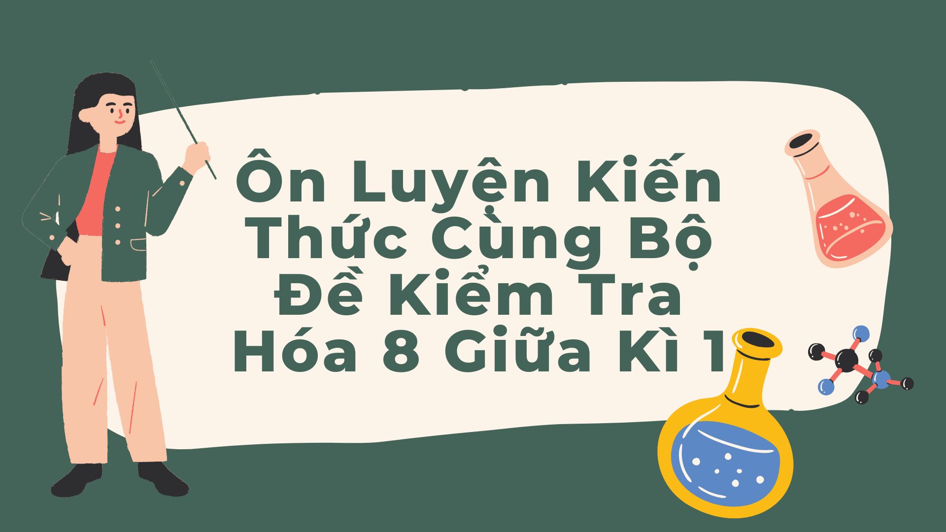 Ôn Luyện Kiến Thức Cùng Bộ Đề Kiểm Tra Hóa 8 Giữa Kì 1