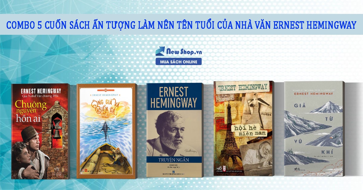 Cùng Newshop điểm qua 5 tác phẩm nổi tiếng của Hemingway