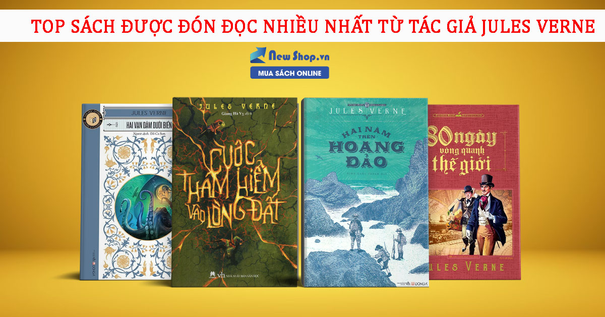 Những tác phẩm nổi tiếng từ tiểu thuyết gia JULES VERNE