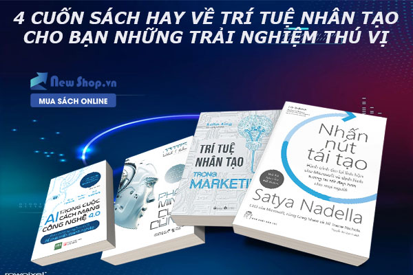 4 Cuốn Sách Hay Về Trí Tuệ Nhân Tạo Giúp Bạn Hiểu Về Chúng