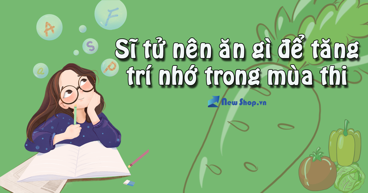 Chi Tiết - Sĩ Tử Nên Ăn Gì Để Tăng Trí Nhớ Trong Mùa Thi