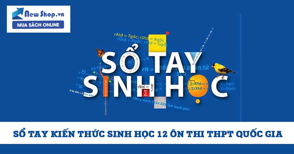 Sổ Tay Kiến Thức Sinh Học 12 Ôn Thi THPT Quốc Gia