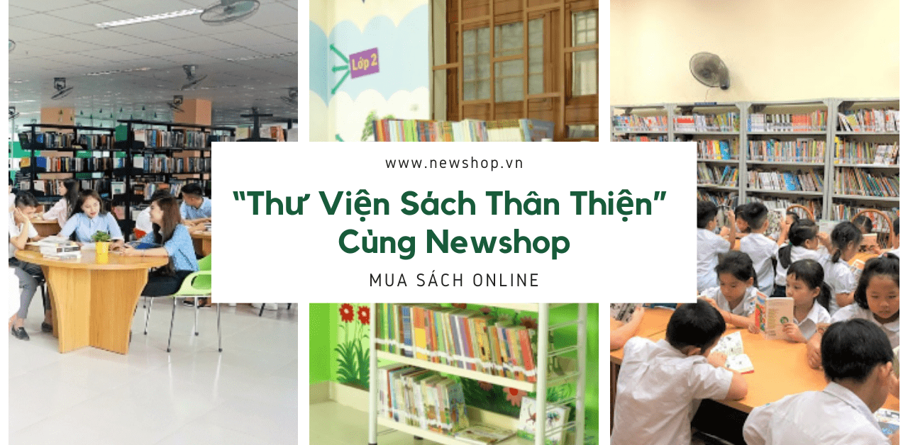 Newshop - Đơn Vị Cung Cấp Sách Cho Thư Viện Tại Nhiều Trường Học