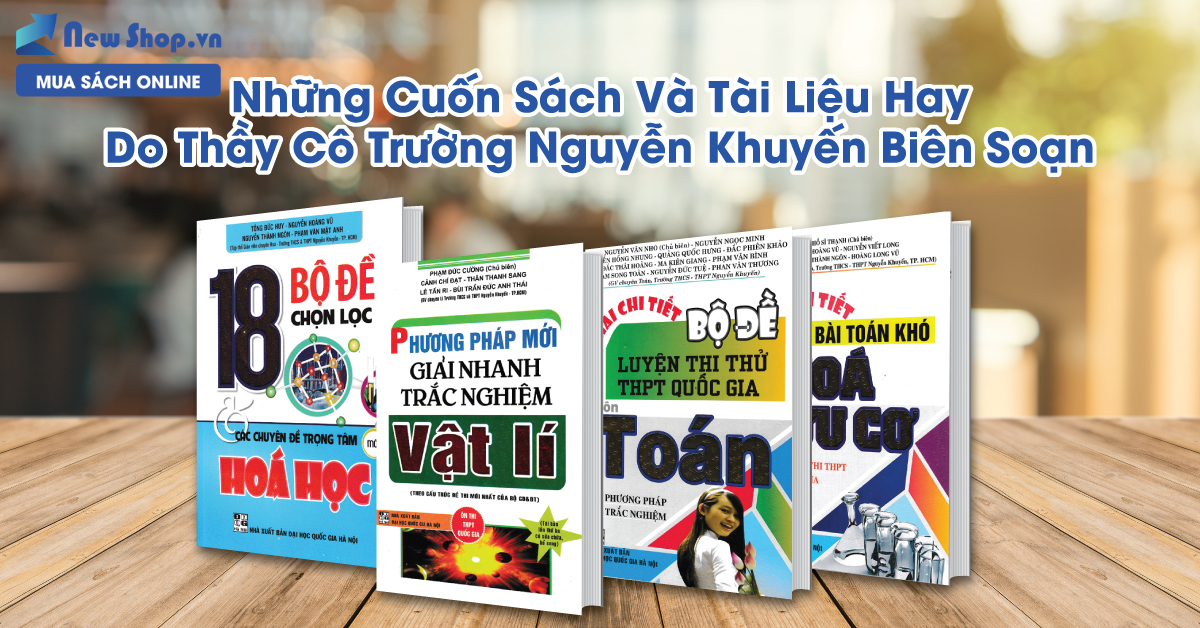 Những Cuốn Sách Và Tài Liệu Hay Do Thầy Cô Trường Nguyễn Khuyến Biên Soạn