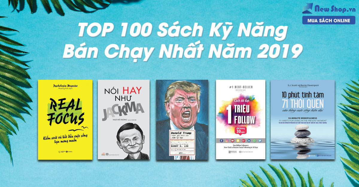 TOP 100 Sách Kỹ Năng Bán Chạy Nhất Năm 2019