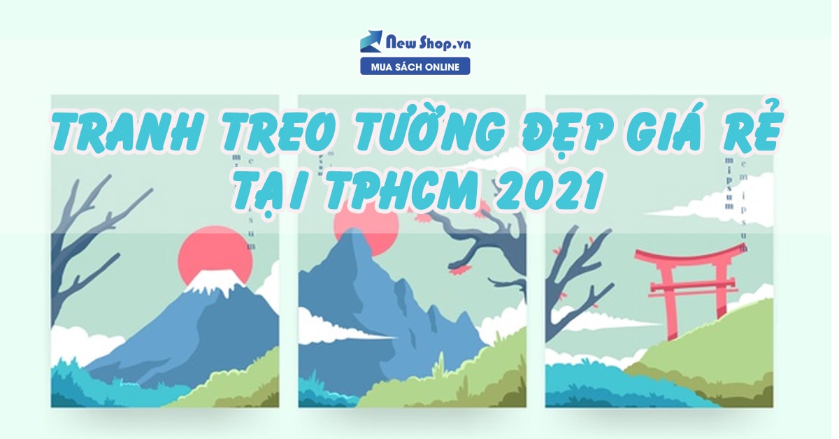 Tranh Treo Tường Đẹp - Giá Rẻ Năm 2021 Tại TPHCM