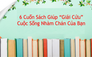 Khi Bạn Nhận Ra Cuộc Sống Vốn Chẳng Dễ Dàng, Hãy Đọc 6 Cuốn Sách Này