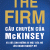 The Firm - Câu Chuyện Về McKinsey Và Sức Ảnh Hưởng Bí Mật Của Nó Lên Doanh Nghiệp Mỹ