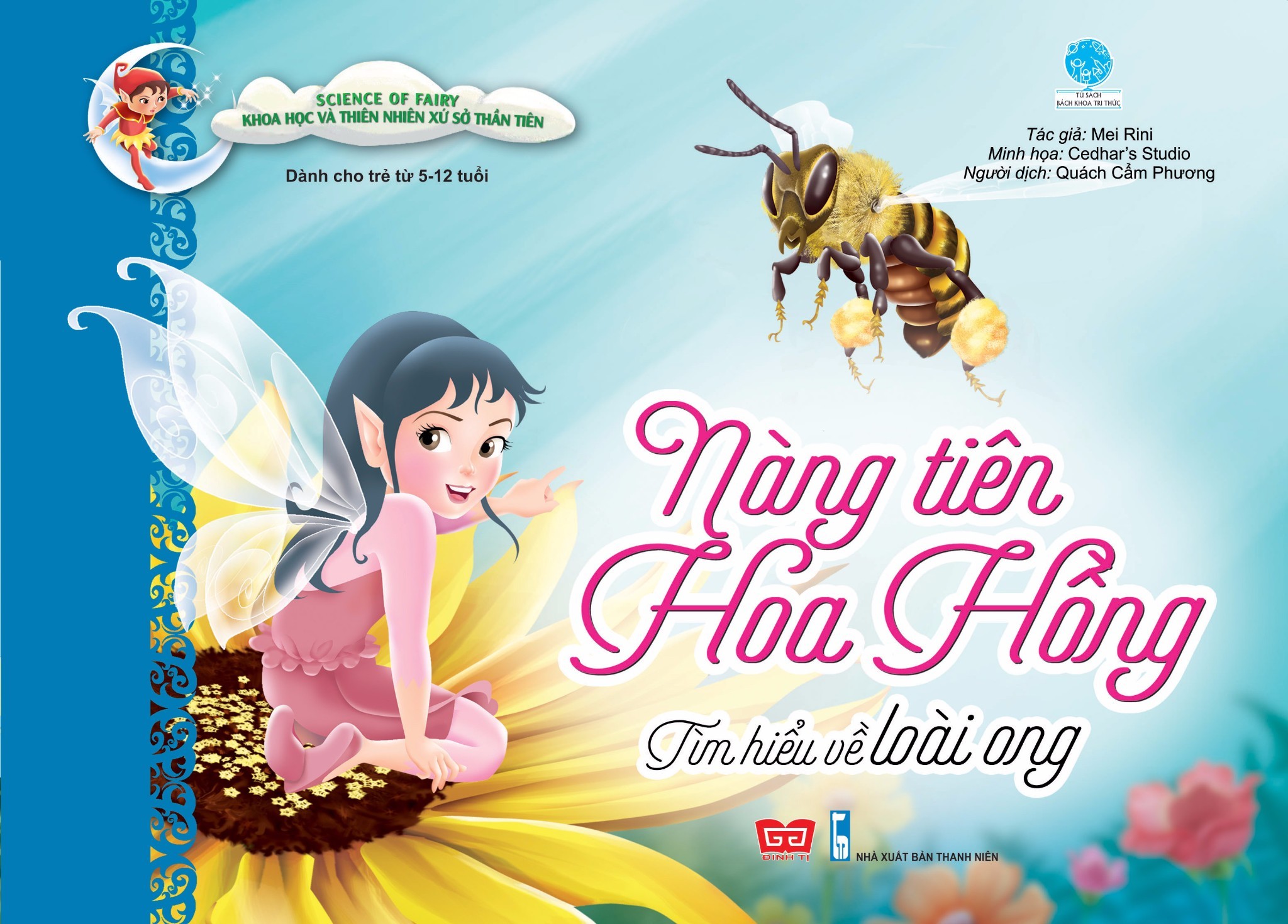 Science Of Fairy - Khoa Học Và Thiên Nhiên Xứ Sở Thần Tiên - Nàng Tiên Hoa Hồng - Tìm Hiểu Về Loài Ong