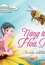 Science Of Fairy - Khoa Học Và Thiên Nhiên Xứ Sở Thần Tiên - Nàng Tiên Hoa Hồng - Tìm Hiểu Về Loài Ong