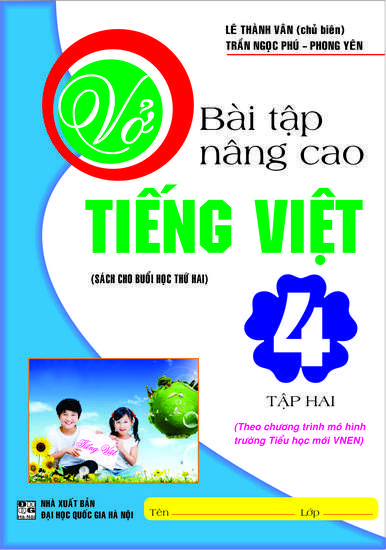 Vở Bài Tập Nâng Cao Tiếng Việt 4 Tập 2 - Chương Trình Tiểu Học Vnen