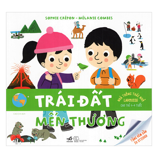Nhà Thông Thái Nhỏ Larousse - Trái Đất Mến Thương