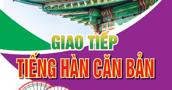 Giao Tiếp Tiếng Hàn Căn Bản