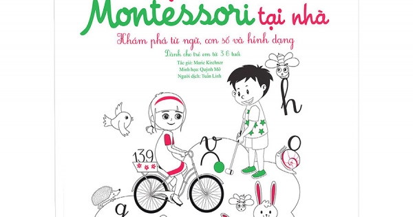 Thực Hành Montessori Tại Nhà - Khám Phá Từ Ngữ, Con Số Và Hình Dạng