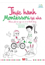 Thực Hành Montessori Tại Nhà - Khám Phá Từ Ngữ, Con Số Và Hình Dạng