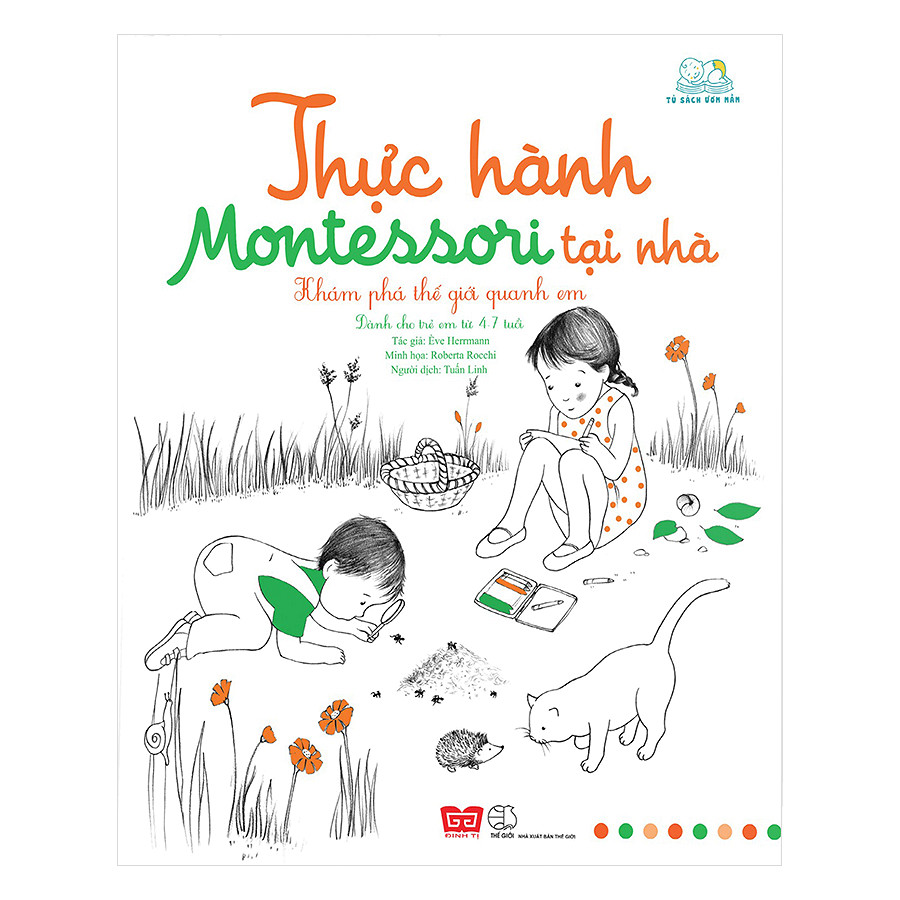 Thực Hành Montessori Tại Nhà - Khám Phá Thế Giới Quanh Em