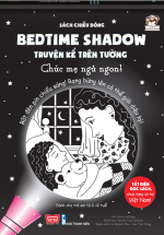 Sách Chiếu Bóng - Bedtime Shadow - Truyện Kể Trên Tường - Chúc Mẹ Ngủ Ngon!