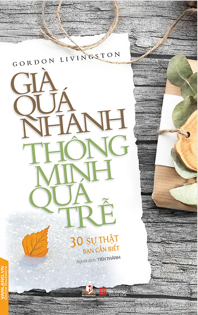  Già Quá Nhanh Thông Minh Quá Trễ