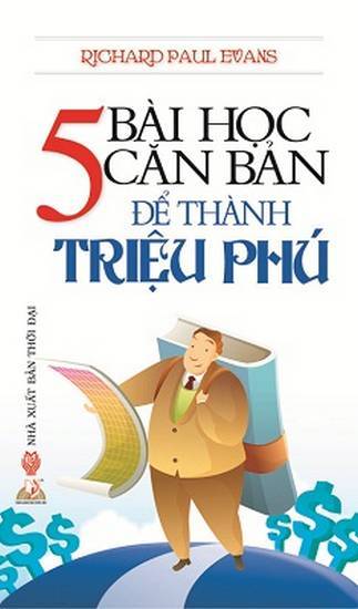 5 Bài Học Căn Bản Để Thành Triệu Phú