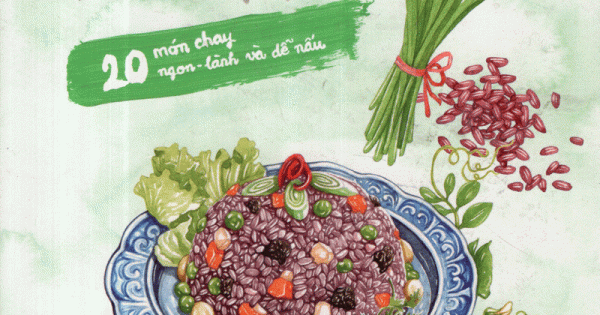 Nấu Ngon Ăn Lành (20 Món Chay Ngon - Lành Và Dễ Nấu)