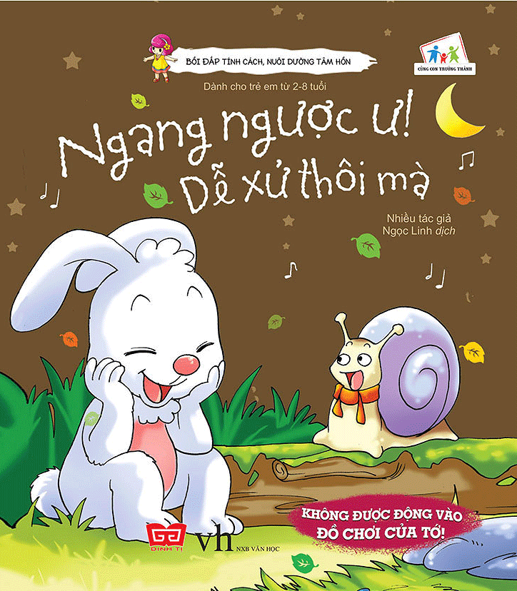 Bồi Đắp Tính Cách, Nuôi Dưỡng Tâm Hồn - Ngang Ngược Ư, Dễ Xử Thôi Mà!