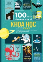 100 Bí Ẩn Đáng Kinh Ngạc Về Khoa Học