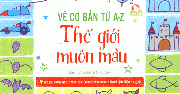 Step By Step Drawing - Vẽ Cơ Bản Từ A-Z - Thế Giới Muôn Màu