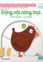 Sách Chuyển Động Thông Minh Đa Ngữ Việt - Anh - Pháp: Động Vật Nông Trại - Farm Animals - Les Bétails