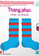 Sách Chuyển Động Thông Minh Đa Ngữ Việt - Anh - Pháp: Trang Phục – Clothes – Les Vêtements