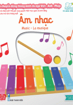 Sách Chuyển Động Thông Minh Đa Ngữ Việt - Anh - Pháp: Âm Nhạc - Music - La Musique