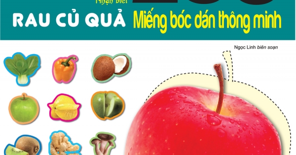 200 Miếng Bóc Dán Thông Minh - Nhận Biết Rau Củ Quả (Tái Bản 2018)