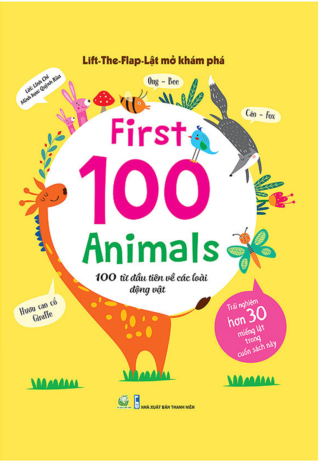 Lift-The-Flap - Lật Mở Khám Phá - First 100 Animals - 100 Từ Đầu Tiên Về Các Loài Động Vật 