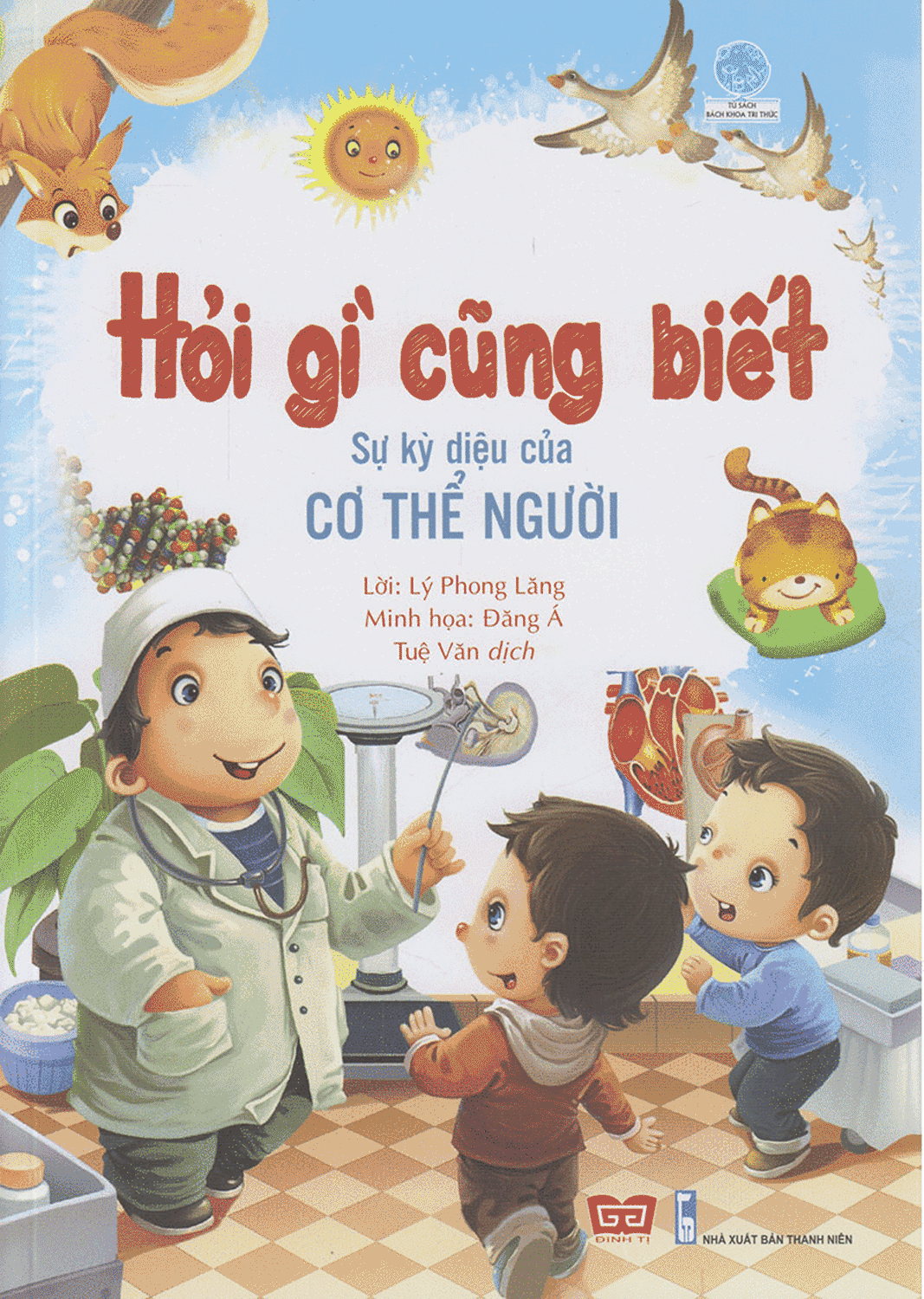  Hỏi Gì Cũng Biết - Sự Kỳ Diệu Của Cơ Thể Người