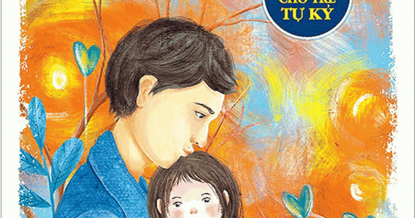 Trái Tim Người Cha - Niềm Tin Vững Vàng Cho Trẻ Tự Kỷ